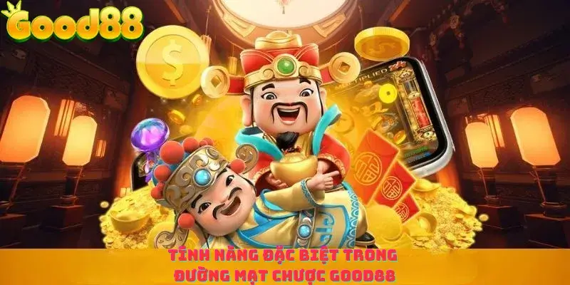 Tính năng đặc biệt trong đường mạt chược good88